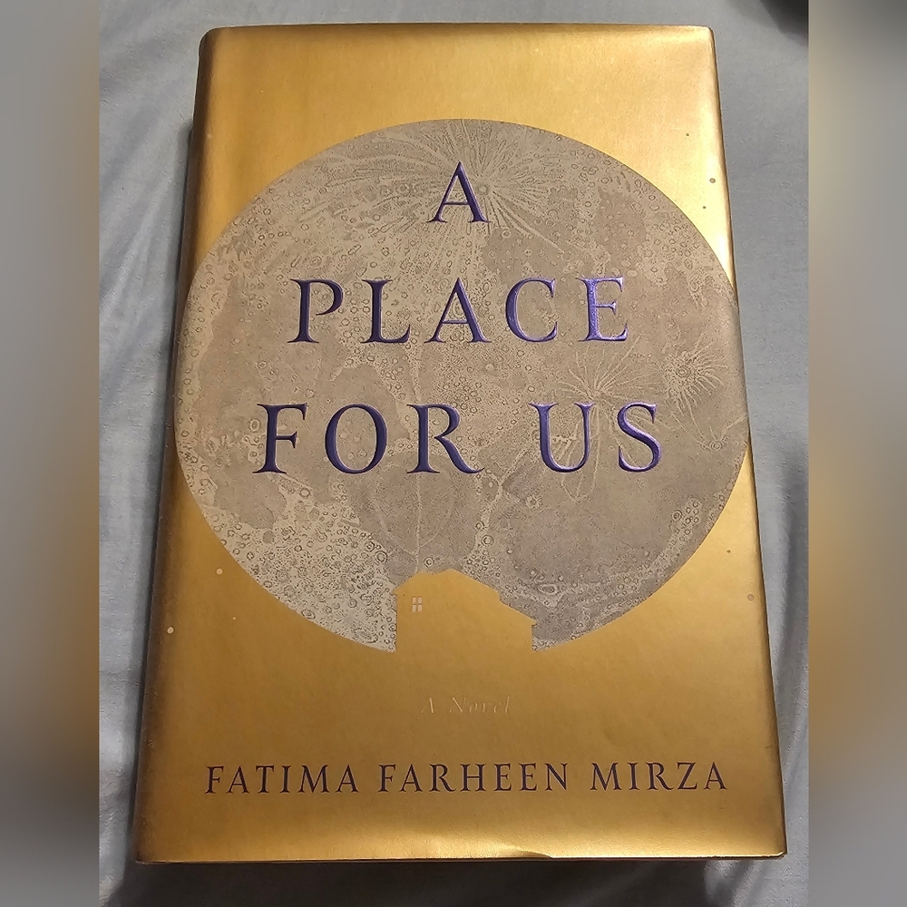 A Place for Us by Fatima Farheen Mirza Hardcover Book EUC